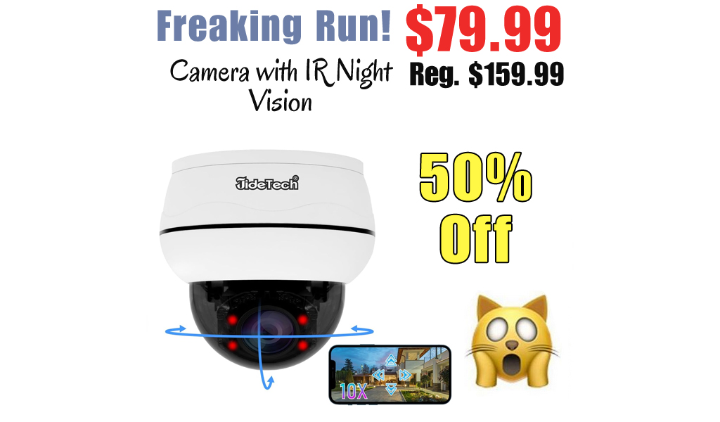 Camera with IR Night Vision Only $79.99 Shipped on Amazon (Regularly $159.99)