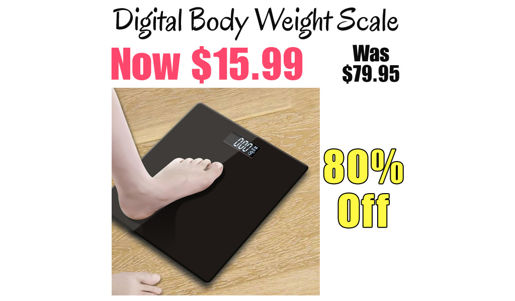 Digital Body Weight Scale Only $15.99 Shipped on Amazon (Regularly $79.95)