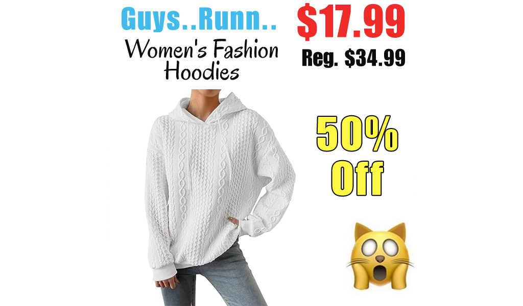 Women's Fashion Hoodies Only $17.49 Shipped on Amazon (Regularly $34.99)
