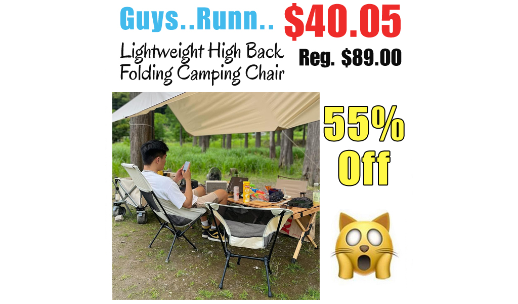 Lightweight High Back Folding Camping Chair Only $40.05 Shipped on Amazon (Regularly $89)