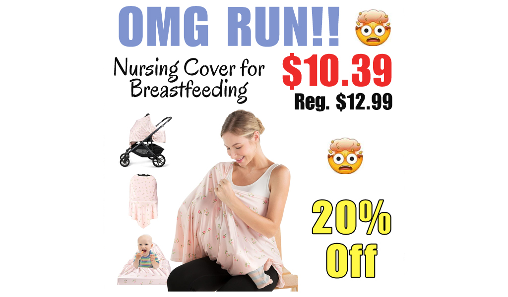Nursing Cover for Breastfeeding Only $10.39 Shipped on Amazon (Regularly $12.99)