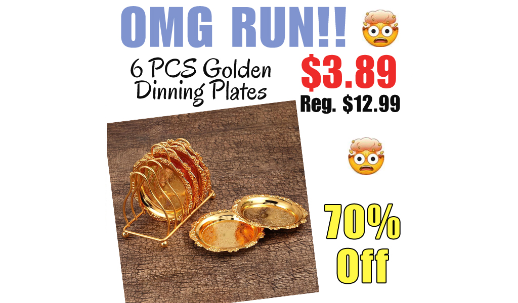 6 PCS Golden Dinning Plates Only $3.89 Shipped on Amazon (Regularly $12.99)
