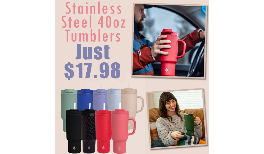 Stainless Steel 40oz Tumblers Just $17.98