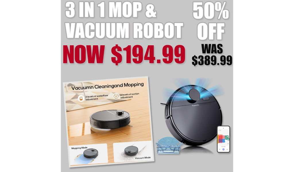 3 in 1 Mop and Vacuum Robot Only $194.99 Shipped on Amazon (Regularly $389.99)