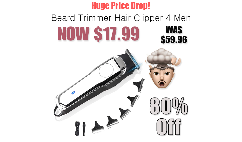 Beard Trimmer Hair Clipper for Men Only $17.99 Shipped on Amazon (Regularly $59.96)