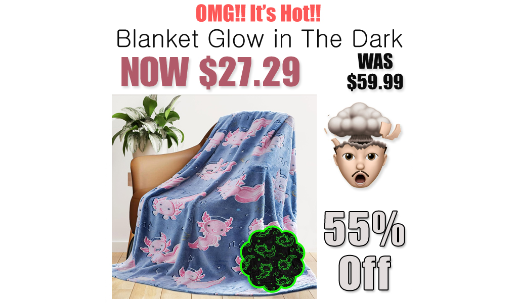 Blanket Glow in The Dark Only $27.29 Shipped on Amazon (Regularly $59.99)