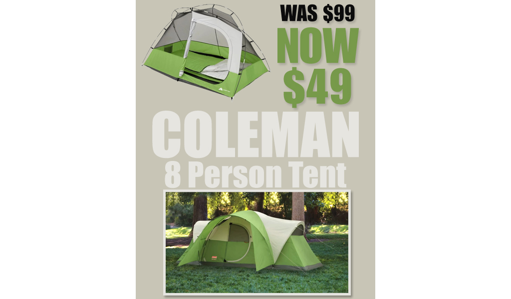 Coleman 8 Person Tent Only $49.00 Shipped on Walmart.com (Regularly $99.00)