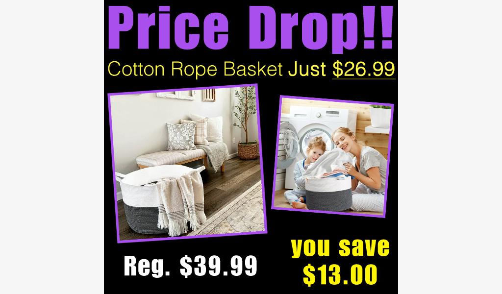 Cotton Rope Basket Just $26.99 Shipped on Walmart.com (Reg. $39.99)
