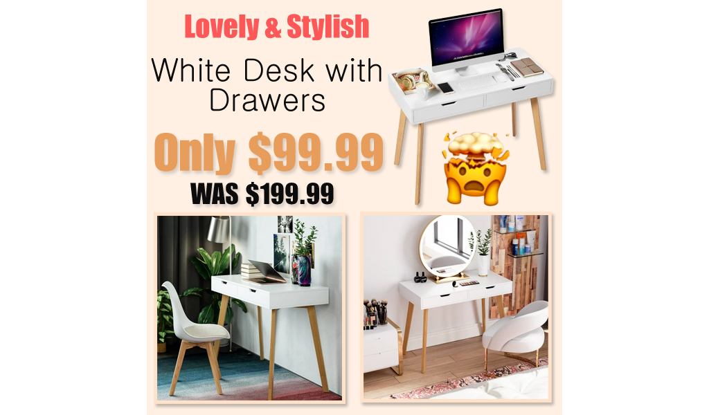 White Desk with Drawers Only $99.99 Shipped on Walmart.com (Reg. $199.99)