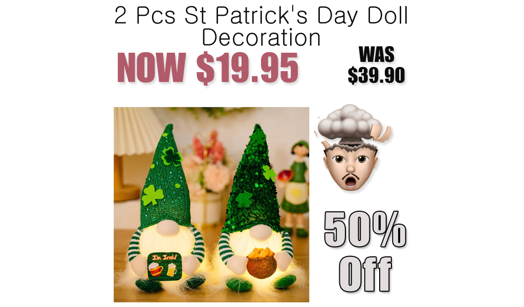 2 Pcs St Patrick's Day Doll Decoration Only $19.95 Shipped on Amazon (Regularly $39.90)