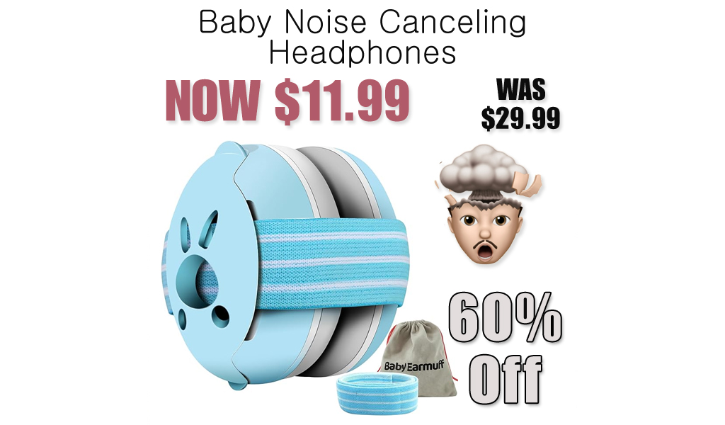 Baby Noise Canceling Headphones Just $11.99 on Amazon (Reg. $29.99)