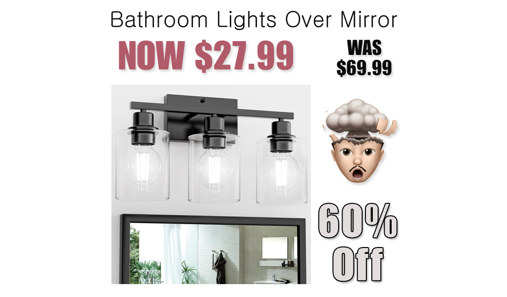 Bathroom Lights Over Mirror Just $27.99 on Amazon (Reg. $69.99)