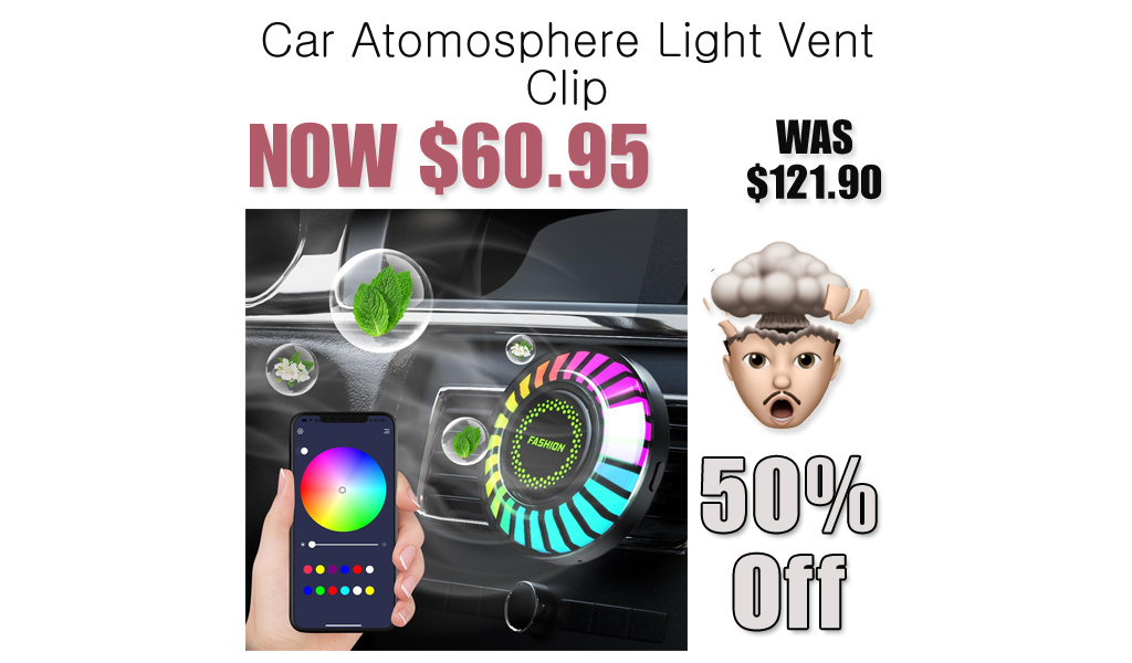 Car Atomosphere Light Vent Clip Just $60.95 on Amazon (Reg. $121.90)