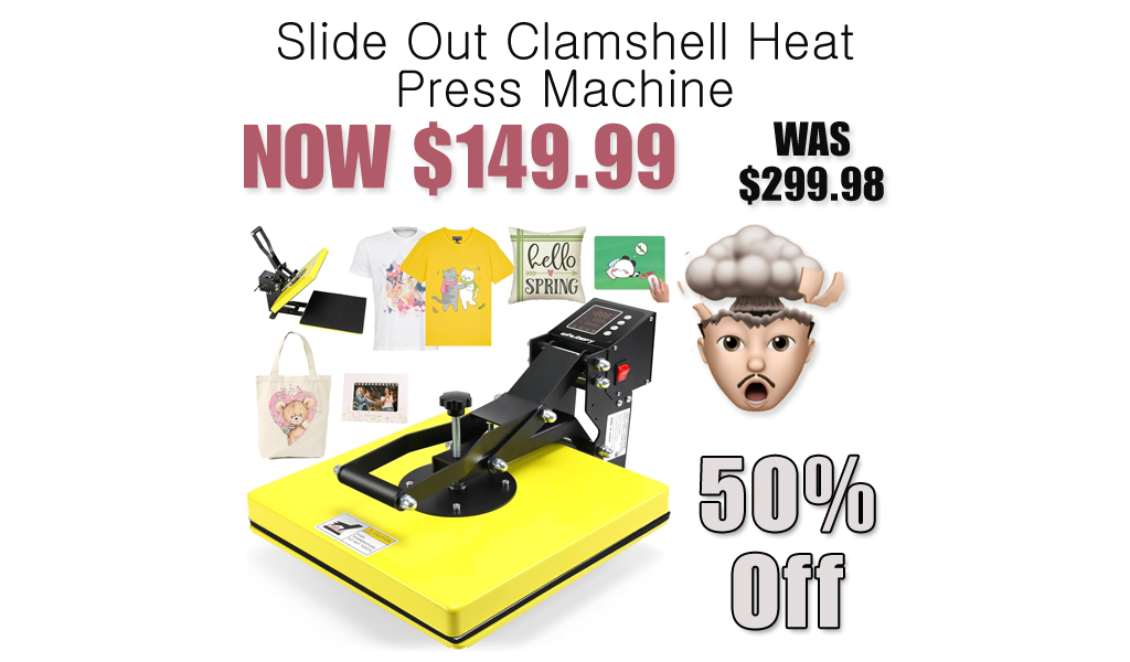 Slide Out Clamshell Heat Press Machine Only $149.99 Shipped on Amazon (Regularly $299.98)