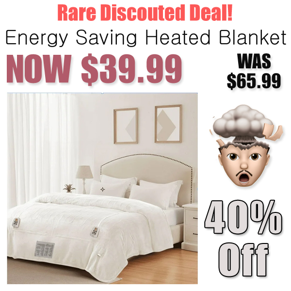 Energy Saving Heated Blanket Only $39.99 on Walmart.com (Regularly $65.99)