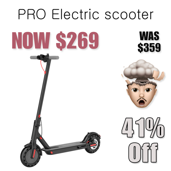 PRO Electric scooter Only $269 (Regularly $359)