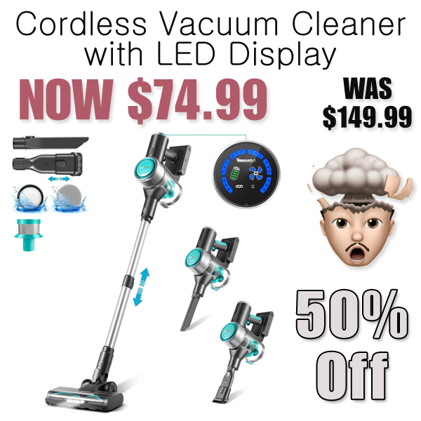 Cordless Vacuum Cleaner with LED Display Only $74.99 Shipped on Amazon (Regularly $149.99)