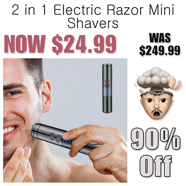 2 in 1 Electric Razor Mini Shavers Only $24.99 Shipped on Amazon (Regularly $249.99)