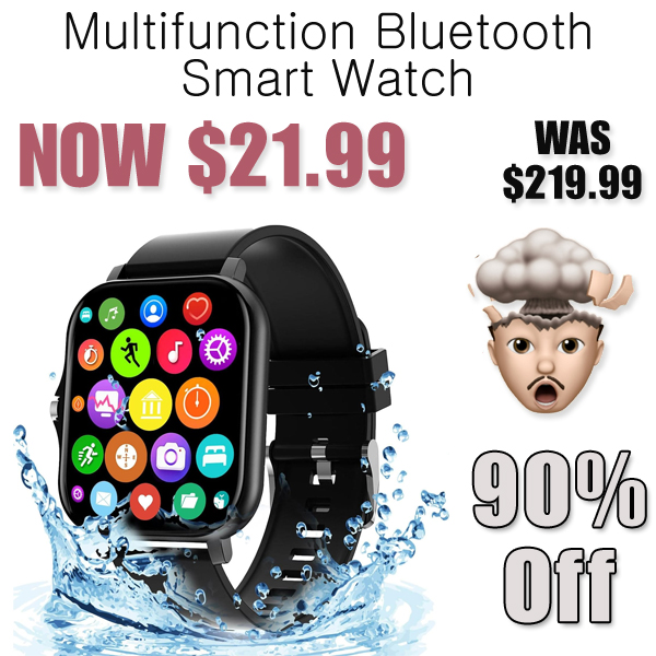 Multifunction Bluetooth Smart Watch Only $21.99 Shipped on Amazon (Regularly $219.99)