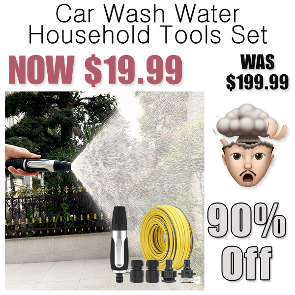 Car Wash Water Household Tools Set Only $19.99 Shipped on Amazon (Regularly $199.99)