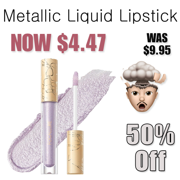 Metallic Liquid Lipstick Only $4.47 Shipped on Amazon (Regularly $9.95)