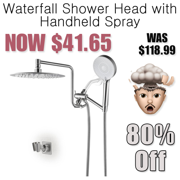 Waterfall Shower Head with Handheld Spray Only $41.65 Shipped on Amazon (Regularly $118.99)