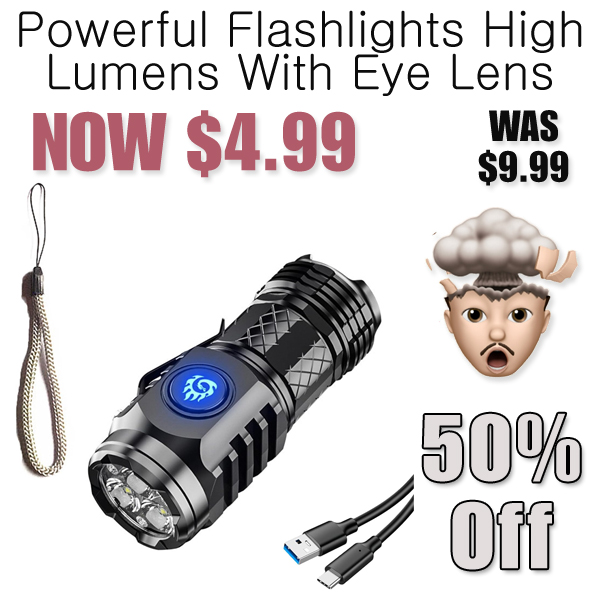 Powerful Flashlights High Lumens With Eye Lens Only $4.99 Shipped on Amazon (Regularly $9.99)