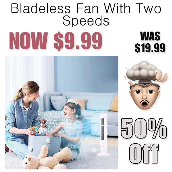 Bladeless Fan With Two Speeds Only $9.99 Shipped on Amazon (Regularly $19.99)