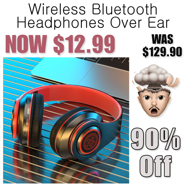 Wireless Bluetooth Headphones Over Ear Only $12.99 Shipped on Amazon (Regularly $129.90)